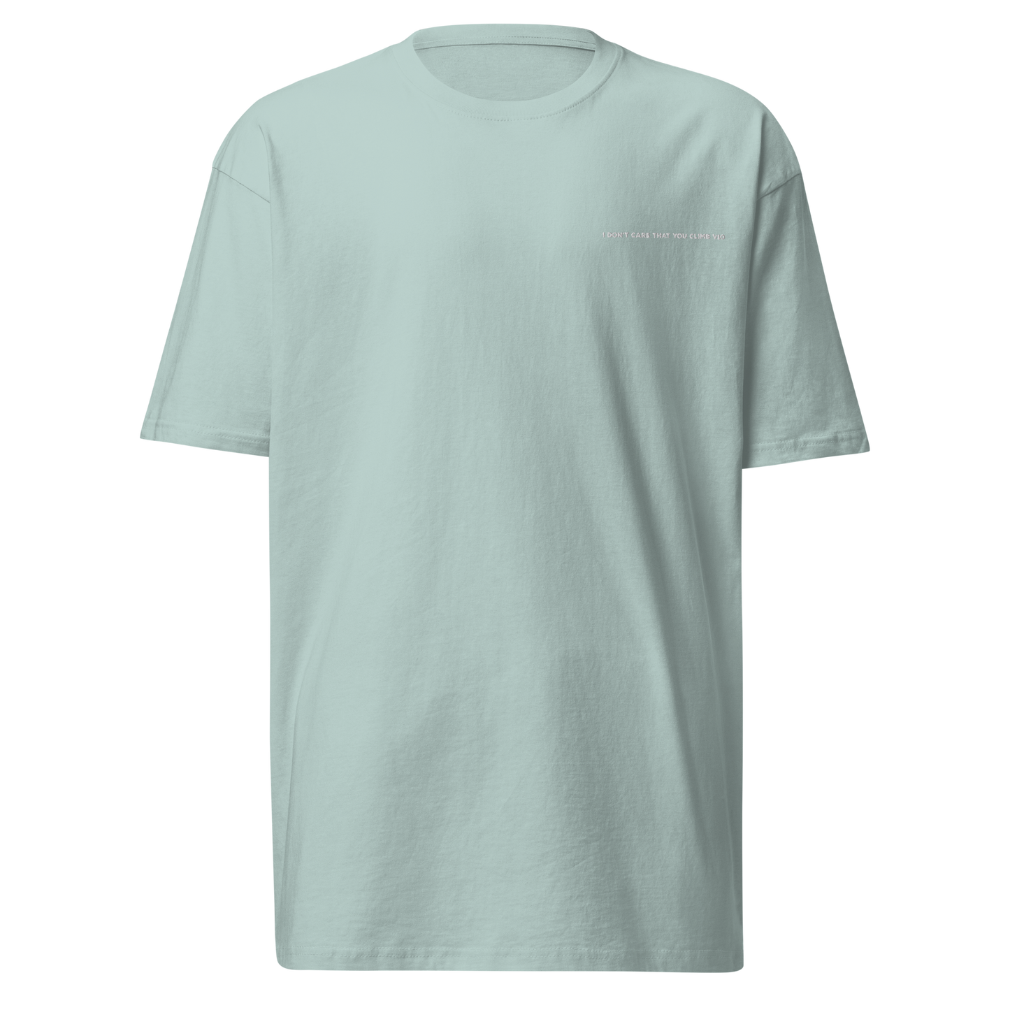 "I don't care that you climb V10" tee